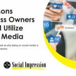 3 Reasons Business Owners Should Utilize Social Media