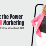 Unlocking the Power of Marketing: The Benefits of Hiring a Fractional CMO